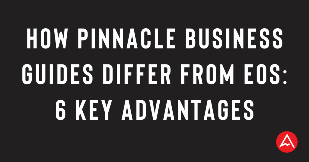 How Pinnacle Business Guides Differ from EOS: 6 Key Advantages